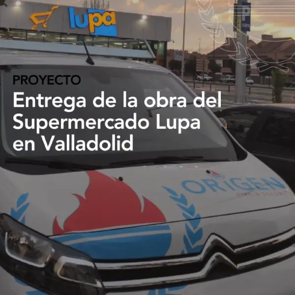 Finalización Obra Lupa Valladolid